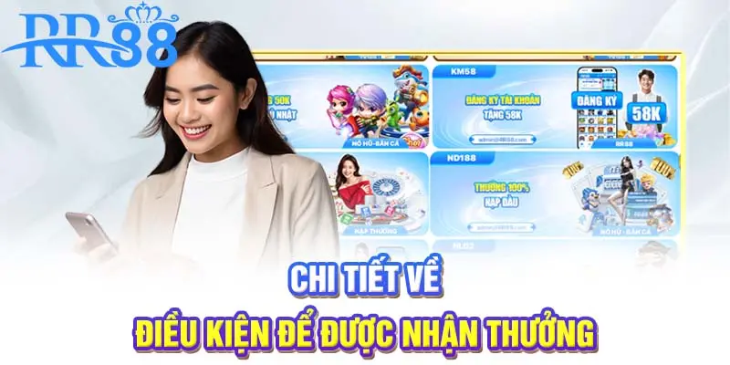 Chi tiết về điều kiện để được nhận thưởng