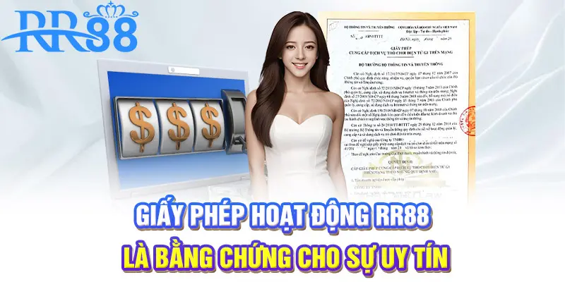 Giấy phép hoạt động RR88 là bằng chứng cho sự uy tín