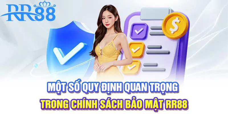 Một số quy định quan trọng trong chính sách bảo mật RR88